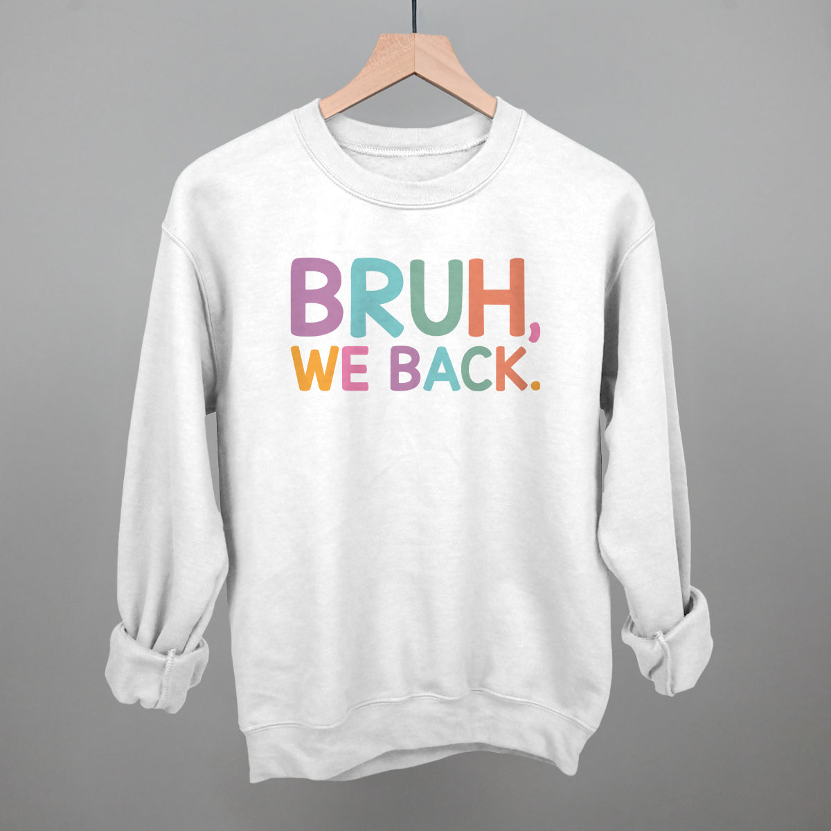 Bruh, We Back (Colorful)