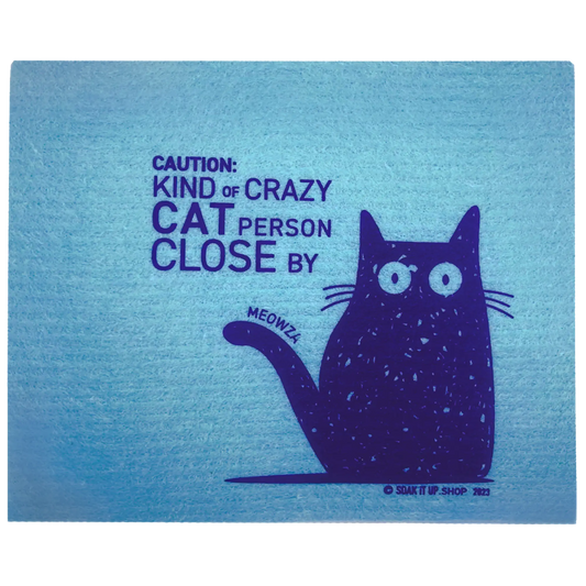 Caution: Kind of Crazy Cat Person- Swedish Dishcloth | Soak iT Up