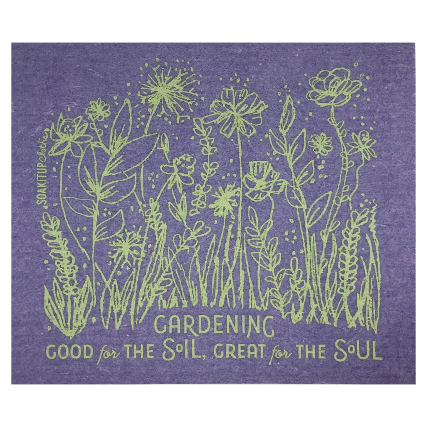 Gardening, Good for the SOIL, Great for the SOUL | Eco-friendly Swedish Dishcloth- Soak iT Up