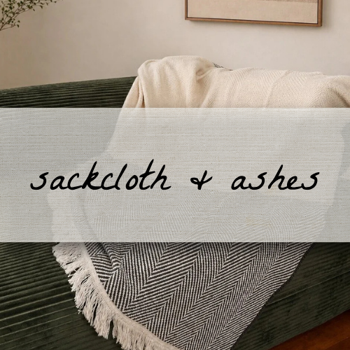 Sackcloth & Ashes
