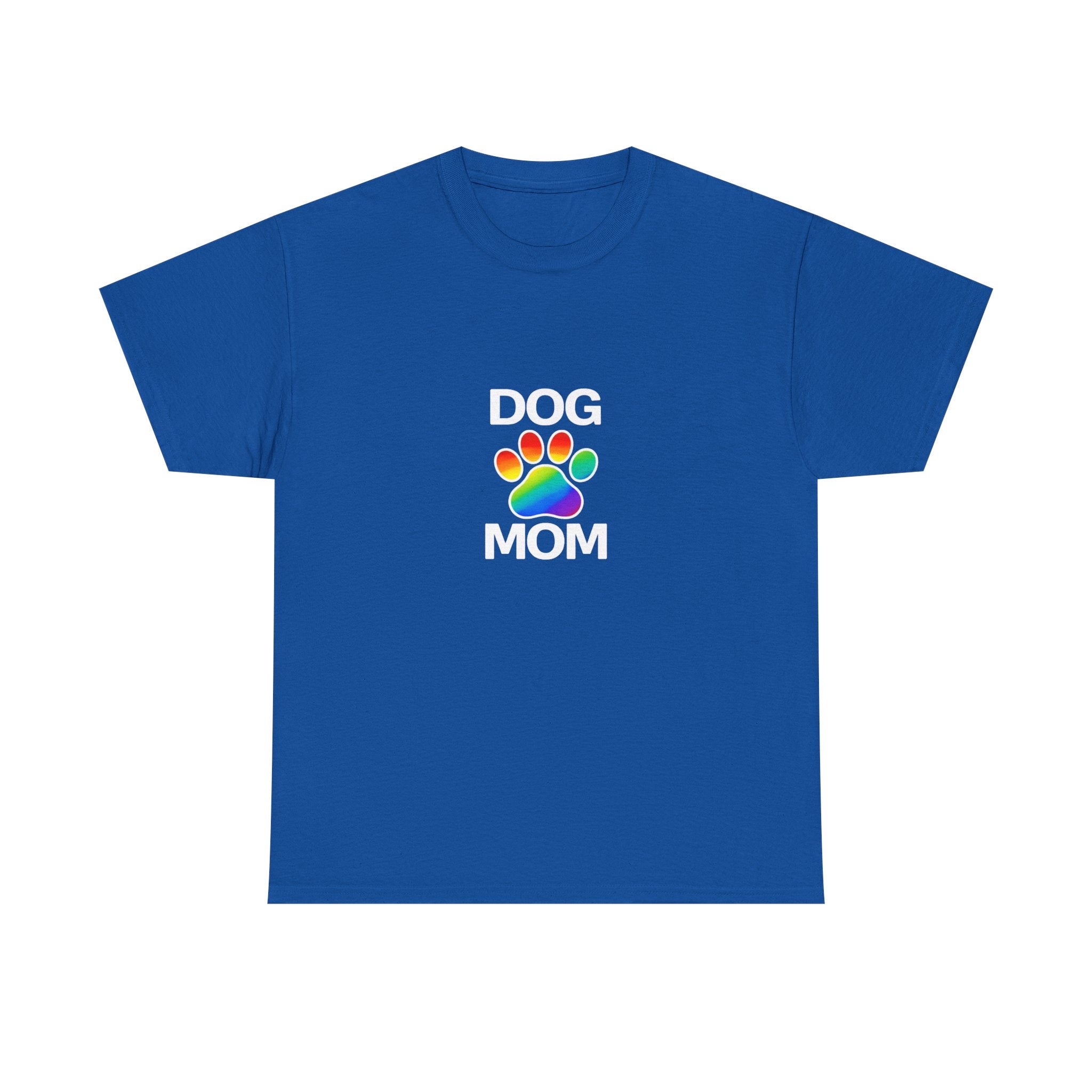 Pride Dog Mom Heavy Duty Unisex Tee Sizes Small - 5XL (11 colors)