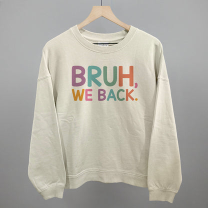 Bruh, We Back (Colorful)