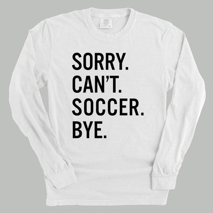 Sorry Can't Soccer Bye