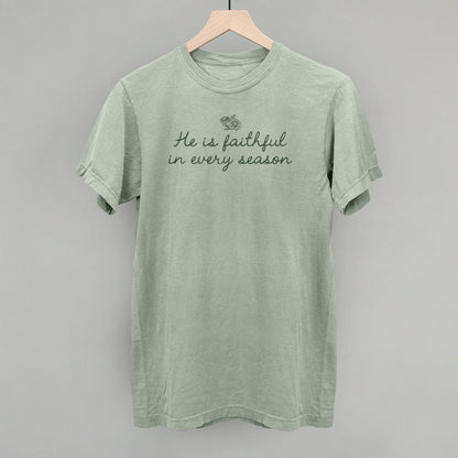 He Is Faithful In Every Season (Green Script)