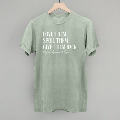 Love Them Spoil Them Give Them Back