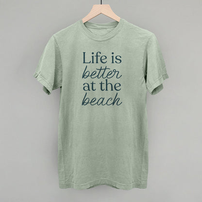Life Is Better At The Beach