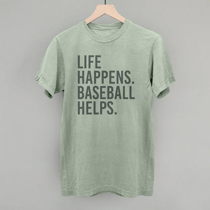 Life Happens. Baseball Helps.
