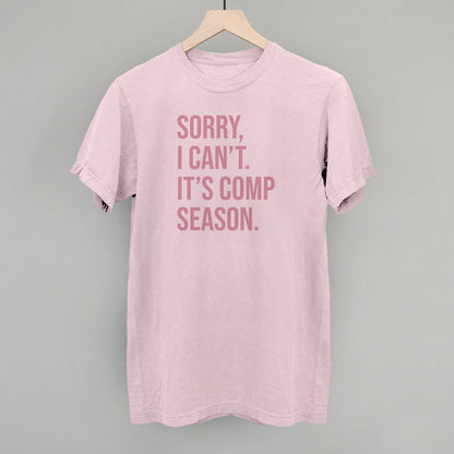 Sorry, I Can't. It's Comp Season.