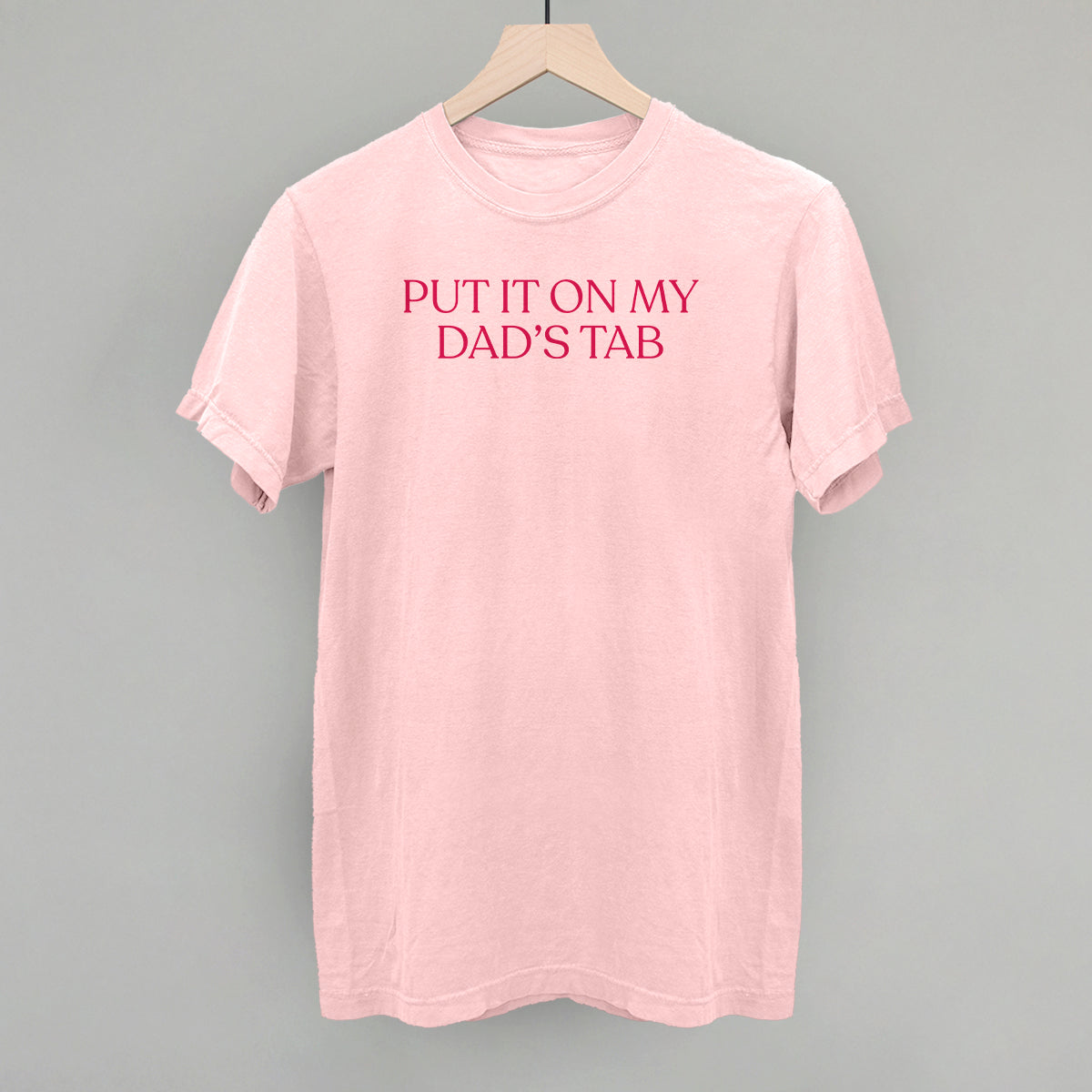 Put It On My Dad's Tab