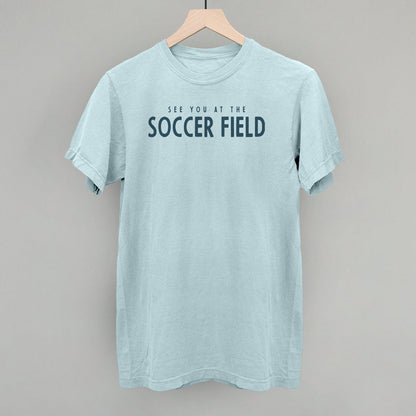 See You At The Soccer Field
