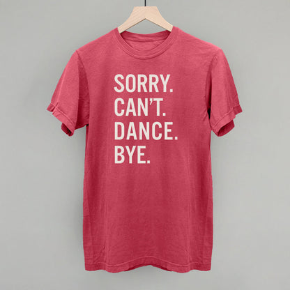 Sorry Can't Dance Bye