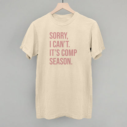 Sorry, I Can't. It's Comp Season.