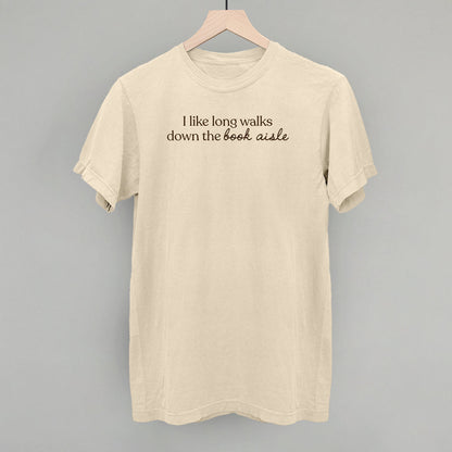 I Like Long Walks Down The Book Aisle