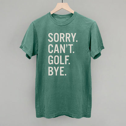 Sorry Can't Golf Bye