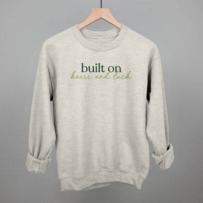 Built On Barre And Luck