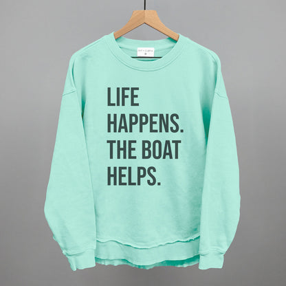 Life Happens The Boat Helps