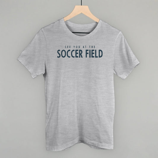 See You At The Soccer Field