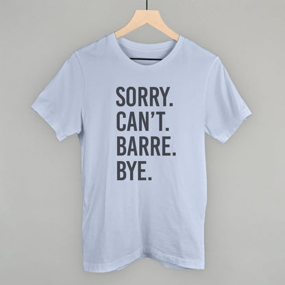 Sorry Can't Barre Bye