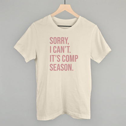 Sorry, I Can't. It's Comp Season.