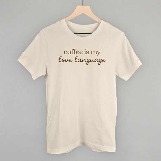 Coffee Is My Love Language