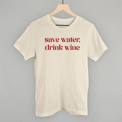 Save Water Drink Wine
