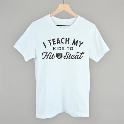 I Teach My Kids To Hit And Steal
