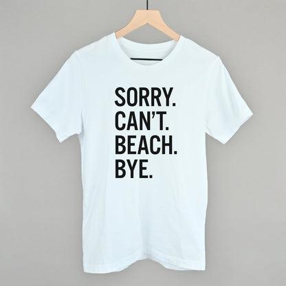 Sorry Can't Beach Bye