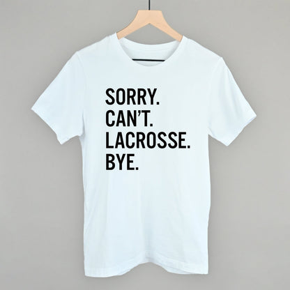 Sorry Can't Lacrosse Bye