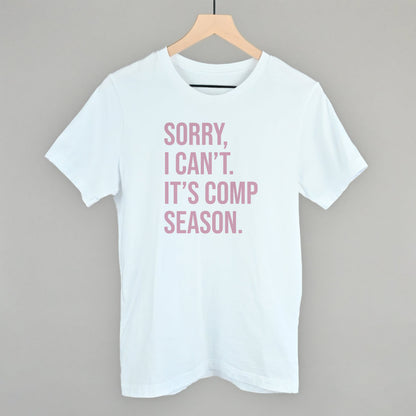Sorry, I Can't. It's Comp Season.