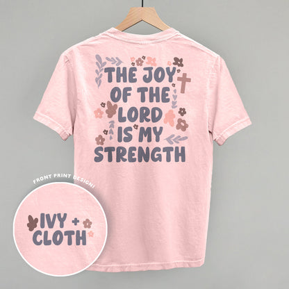 The Joy Of The Lord Is My Strength (Back Print)