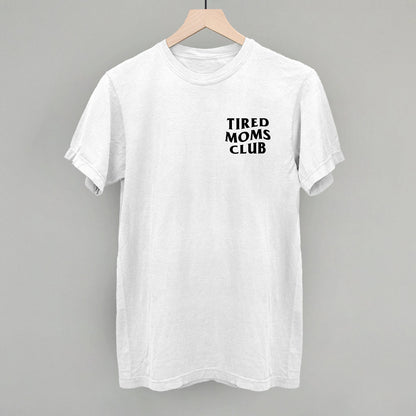 Tired Moms Club (Left Chest)
