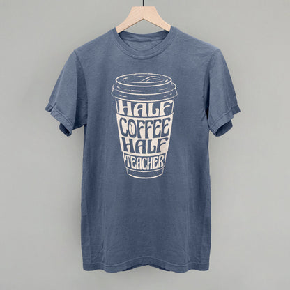 Half Coffee Half Teacher