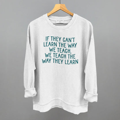 We Teach The Way They Learn
