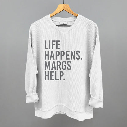 Life Happens Margs Help