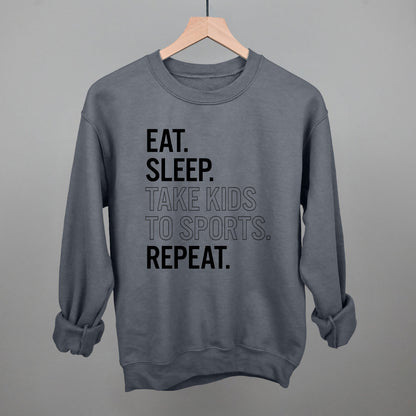 Eat Sleep Take Kids To Sports Repeat