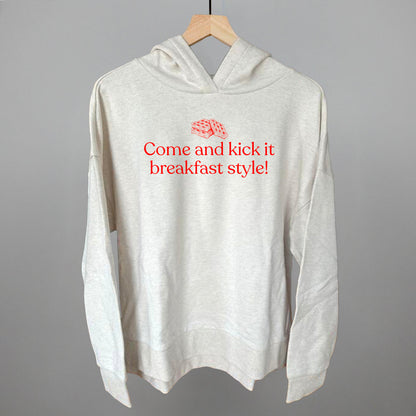 Come and Kick It Breakfast Style