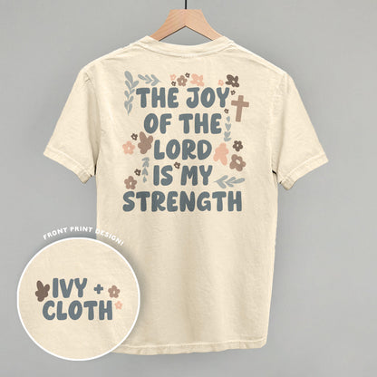 The Joy Of The Lord Is My Strength (Back Print)