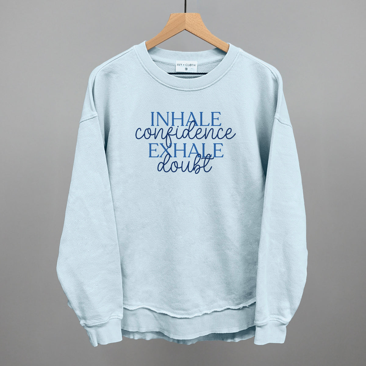 Inhale Confidence, Exhale Doubt