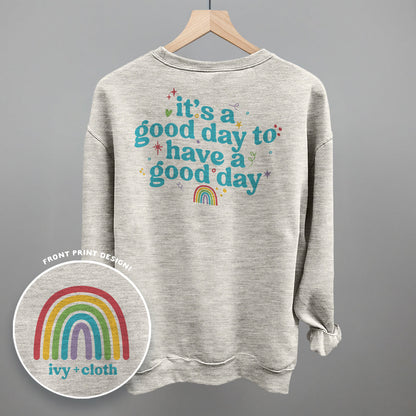 It's A Good Day To Have A Good Day (Back Print)