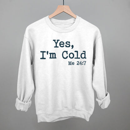Yes I'm Cold