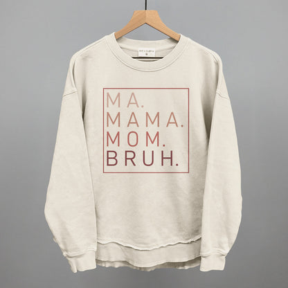 Ma Mama Mom Bruh (Blush Rose)
