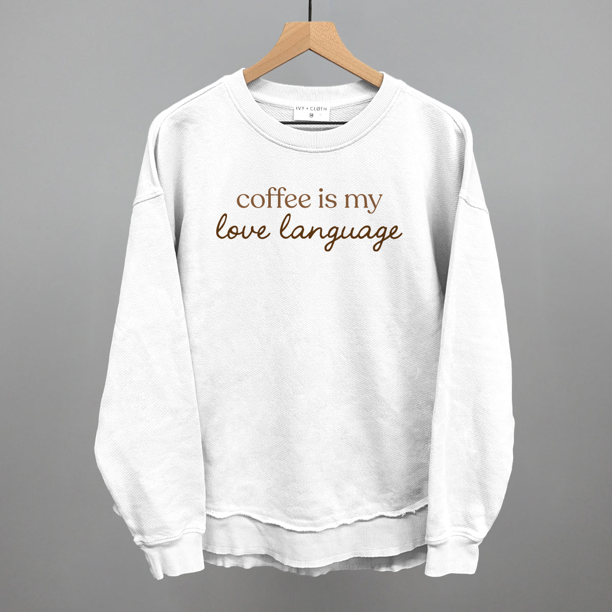 Coffee Is My Love Language