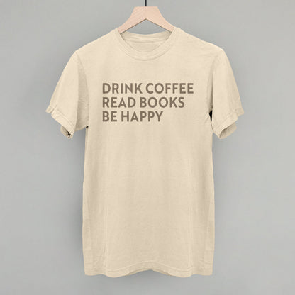 Drink Coffee Read Books Be Happy