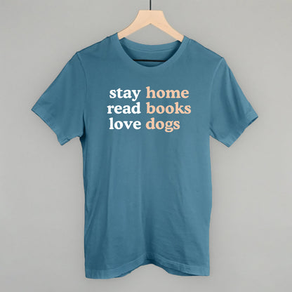 Stay Home Read Books Love Dogs