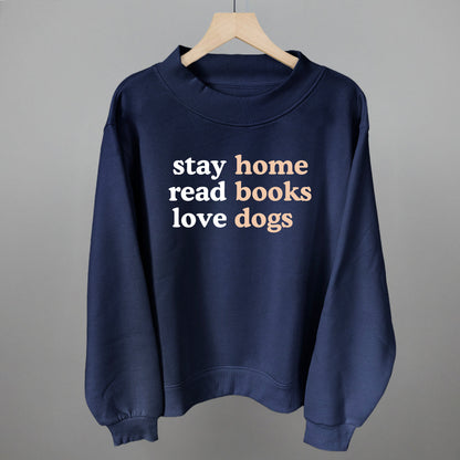 Stay Home Read Books Love Dogs