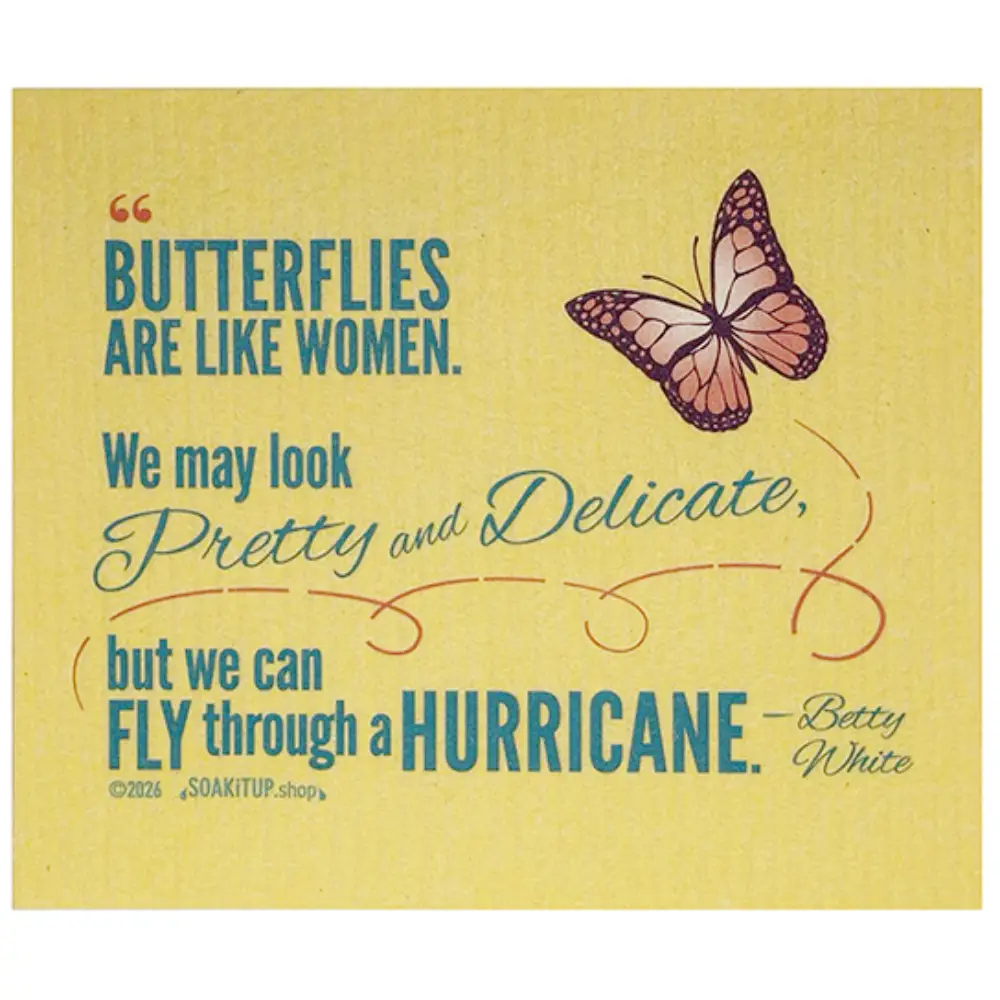 Betty White Quote Butterflies Swedish Dishcloth – Eco Gift for Women | Soak iT Up