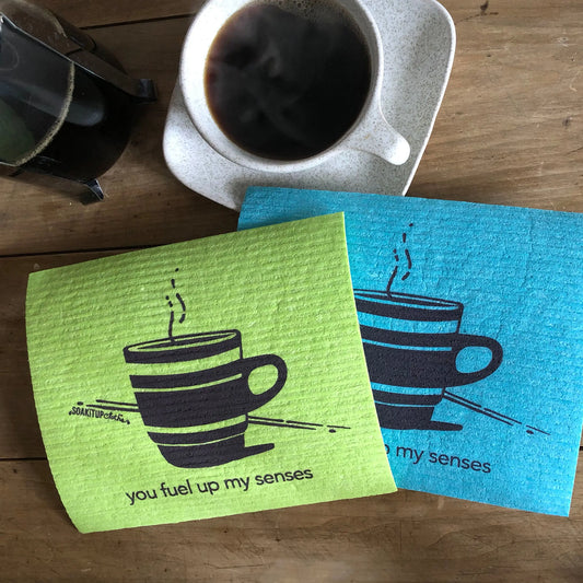 you fuel up my senses—coffee lover | Eco-friendly Swedish Dishcloth- Soak iT Up