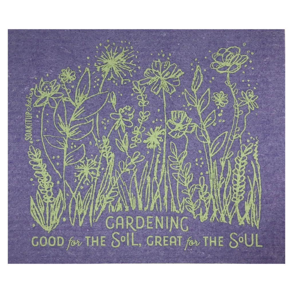 Gardening, Good for the SOIL, Great for the SOUL | Eco-friendly Swedish Dishcloth- Soak iT Up
