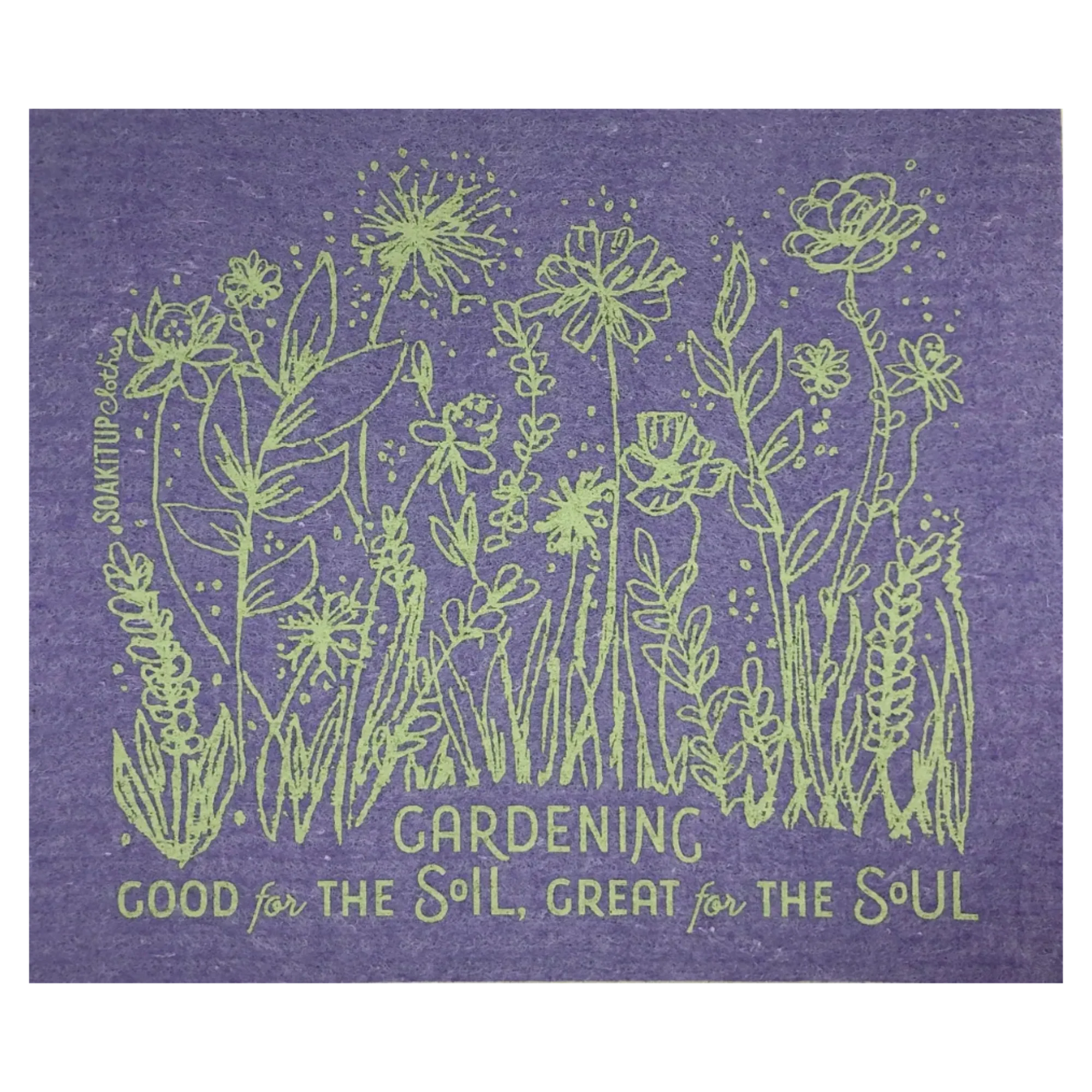 Gardening, Good for the SOIL, Great for the SOUL | Eco-friendly Swedish Dishcloth- Soak iT Up