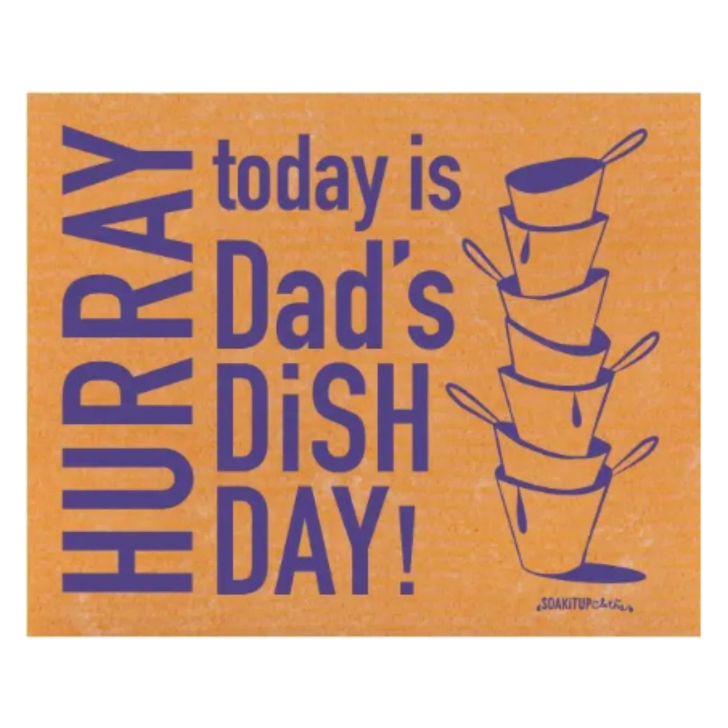 Hurray, Today is Dad's Dish Day! | Eco-friendly Swedish Dishcloth- Soak iT Up